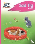 Dale, Katie - Reading Planet - Sad Tig - Pink A: Rocket Phonics