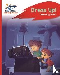 Hepplewhite, Debbie - Reading Planet - Dress Up! - Red B: Rocket Phonics