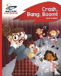 Snashall, Sarah - Reading Planet - Crash, Bang, Boom! - Red B: Rocket Phonics