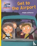 Lee, Maxine - Reading Planet - Get to the Airport - Yellow: Galaxy