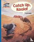 Kuenzler, Lou - Reading Planet - Catch Up, Koala! - Blue: Galaxy