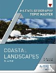 Stiff, Peter - A-level Geography Topic Master: Coastal Landscapes