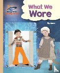 Jones, Pip - Reading Planet - What We Wore - Gold: Galaxy