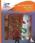 Macdonald, Ian - Reading Planet - The Adventure Machine - Orange: Rocket Phonics