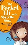 Longstaff, Abie - Reading Planet KS2 - The Pocket Elf and the Star of the Show - Level 3: Venus/Brown band