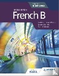 Chaneac-Knight, Laetitia, Lechelle, Lauren, Jobson, Sophie - French B for the IB Diploma Second Edition