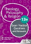 Wilcockson, Michael, Grenfell, Susan - Theology Philosophy and Religion 13+ Exam Practice Questions and Answers