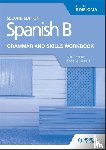 Thacker, Mike, Bianchi, Sebastian - Spanish B for the IB Diploma Grammar and Skills Workbook Second edition