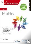 Logan, Brian - How to Pass Higher Maths, Second Edition