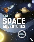 Shipton, Paul - Reading Planet KS2 - True Space Adventures - Level 1: Stars/Lime band