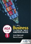 Wolinski, John, Coates, Gwen - AQA A-level Business Year 1 and AS Fourth Edition Answer Guide (Wolinski and Coates)