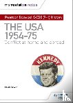 Owen, Neil - My Revision Notes: Pearson Edexcel GCSE (9-1) History: The USA, 1954–1975: conflict at home and abroad
