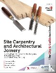 Burdfield, Martin, Jones, Stephen, Redfern, Stephen, Fearn, Colin - The City & Guilds Textbook: Site Carpentry & Architectural Joinery for the Level 3 Apprenticeship (6571), Level 3 Advanced Technical Diploma (7906) & Level 3 Diploma (6706)