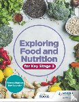 Mackey, Yvonne, Saunder, Bev - Exploring Food and Nutrition for Key Stage 3