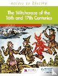 Farmer, Alan - Access to History: The Witchcraze of the 16th and 17th Centuries Second Edition