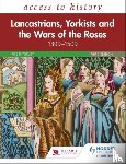 Turvey, Roger - Access to History: Lancastrians, Yorkists and the Wars of the Roses, 1399–1509, Third Edition