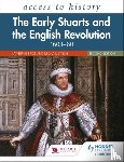 Brice, Katherine, Lynch, Michael - Access to History: The Early Stuarts and the English Revolution, 1603–60, Second Edition