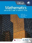 Fannon, Paul, Ward, Stephen, Kadelburg, Vesna, Woolley, Ben - Mathematics for the IB Diploma: Applications and interpretation HL