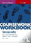 Holmes, David - Pearson Edexcel A-level Geography Coursework Workbook: Non-exam assessment: Independent Investigation