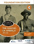 Byrom, Jamie, Ford, Alex - OCR GCSE (9–1) History B (SHP) Foundation Edition: The Making of America 1789–1900