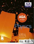 Pollard, Jeremy, Davenport, Carol, Thomas, Nicky, England, Nick - AQA A Level Physics (Year 1 and Year 2)