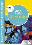Henry, Nora, McFarland, Alyn G. - Practice makes permanent: 600+ questions for AQA A-level Chemistry