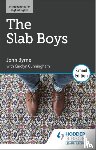 Byrne, John, Cunningham, Carolyn - The Slab Boys by John Byrne: School Edition