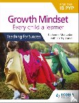 Muncaster, Katherine - Growth Mindset for the IB PYP: Every child a learner