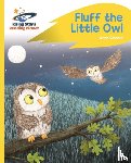 Glennie, Anne - Reading Planet - Fluff the Little Owl - Yellow Plus: Rocket Phonics