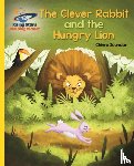 Soundar, Chitra - Reading Planet - The Clever Rabbit and the Hungry Lion- Yellow: Galaxy