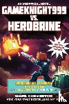 Cheverton, Mark - Cheverton, M: Gameknight999 vs. Herobrine