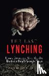 Pitch, Anthony S. - The Last Lynching