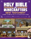 Christopher Miko, Garrett Romines - The Unofficial Holy Bible for Minecrafters: New Testament