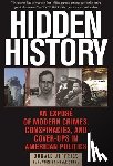 Jeffries, Donald - Hidden History: An Exposé of Modern Crimes, Conspiracies, and Cover-Ups in American Politics