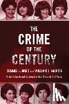 Breo, Dennis L. - The Crime of the Century: Richard Speck and the Murders That Shocked a Nation
