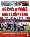 Stevens, Cara J. - The Ultimate Unofficial Encyclopedia for Minecrafters: Multiplayer Mode