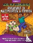 Amanda Brack - Math for Minecrafters: Adventures in Multiplication & Division