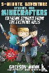 Mann, Greyson - EXTREME STORIES FROM THE EXTRE