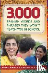 Hamer, Eleanor - 3,000 Spanish Words and Phrases They Won't Teach You in School