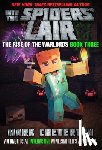 Cheverton, Mark - Into the Spiders' Lair: The Rise of the Warlords Book Three: An Unofficial Minecrafter's Adventure