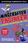 Miller, Megan - Minecrafter Engineer: Awesome Mob Grinders and Farms