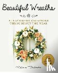 Skidmore, Melissa - Beautiful Wreaths