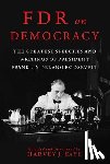 Kaye, Harvey J. - FDR on Democracy