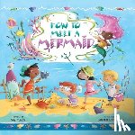 Fliess, Sue - How to Meet a Mermaid