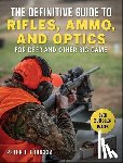 Fiduccia, Peter J. - The Definitive Guide to Rifles, Ammo, and Optics: For Deer and Other Big Game