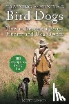 Linden, Scott - Training and Hunting Bird Dogs