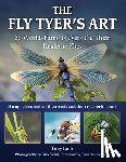 Lolli, Anthony - The Fly Tyer's Art: 33 World-Famous Tyers Tie Their Realistic Flies