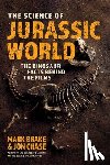 Brake, Mark, Chase, Jon - The Science of Jurassic World