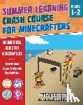 Bosse, Nancy Rogers - Summer Learning Crash Course for Minecrafters: Grades 1-2