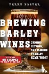 Foster, Terry - Brewing Barley Wines